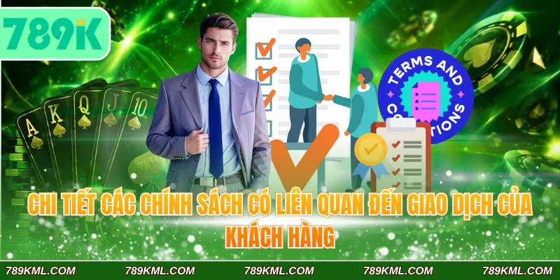 Chi tiết các chính sách có liên quan đến giao dịch của khách hàng