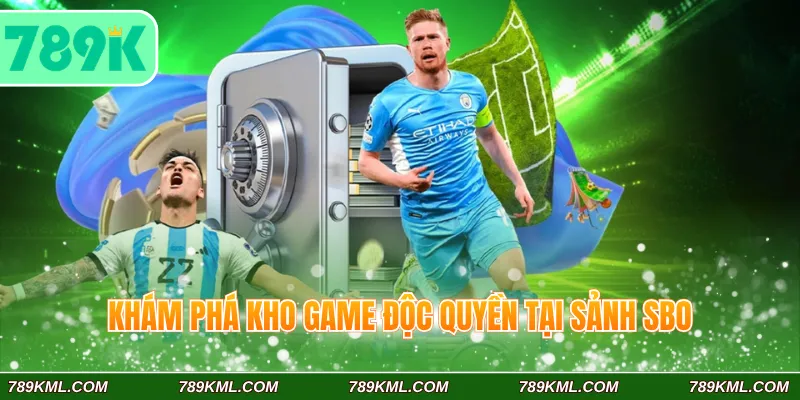 Khám phá kho game độc quyền tại sảnh SBO